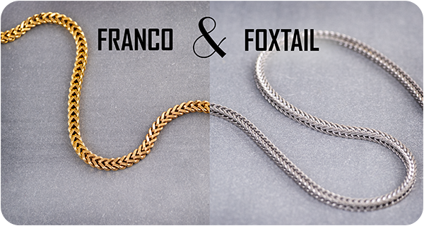 A franco and a foxtail chain shown next to each other with text labeling each one